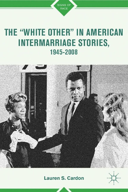 The "white Other" in American Intermarriage Stories, 1945-2008