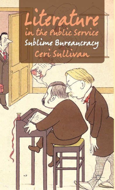 Literature in the Public Service: Sublime Bureaucracy