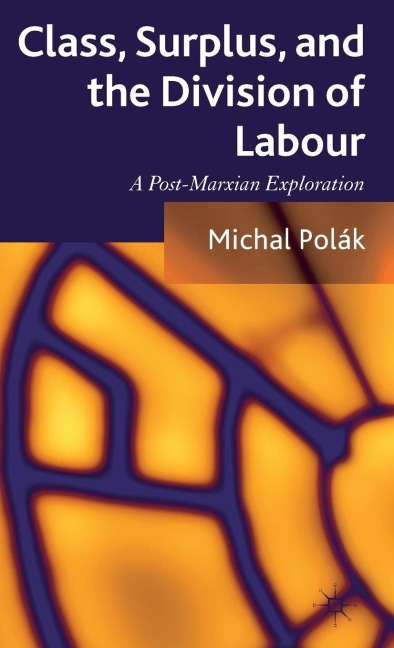 Class, Surplus, and the Division of Labour: A Post-Marxian Exploration