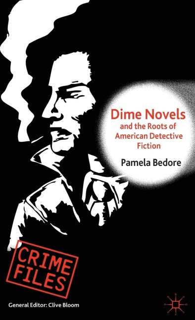 Dime Novels and the Roots of American Detective Fiction