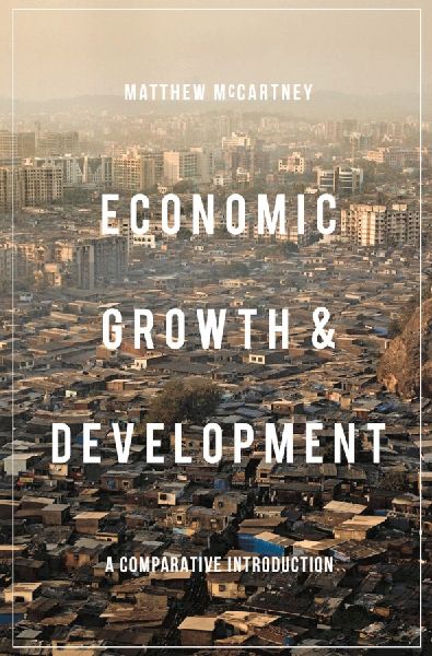 Economic Growth and Development: A Comparative Introduction