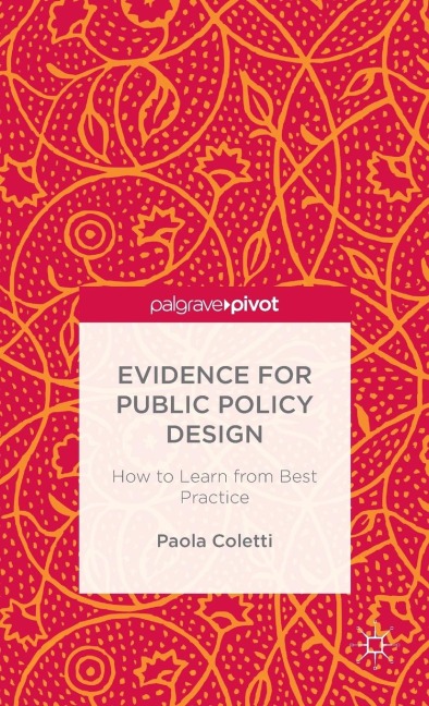 Evidence for Public Policy Design: How to Learn from Best Practice