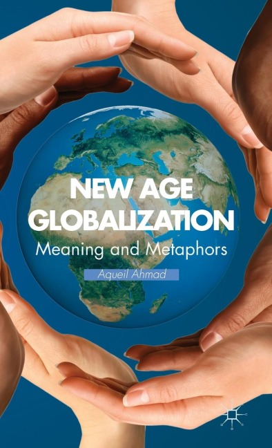 New Age Globalization: Meaning and Metaphors