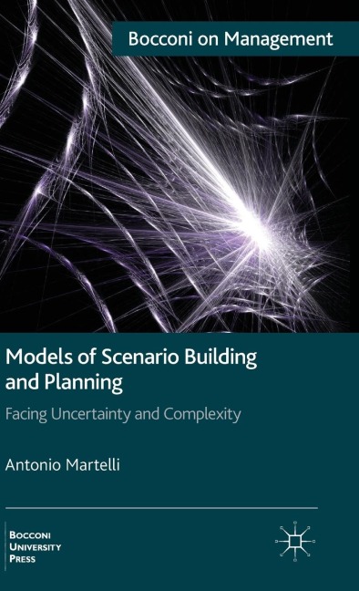 Models of Scenario Building and Planning: Facing Uncertainty and Complexity