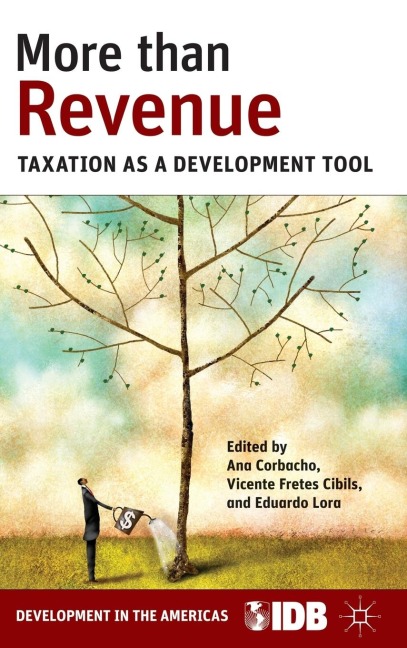 More Than Revenue: Taxation as a Development Tool