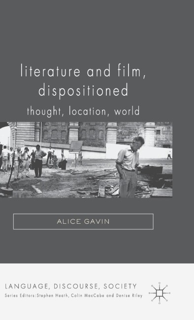 Literature and Film, Dispositioned: Thought, Location, World
