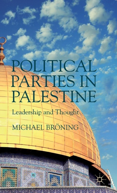 Political Parties in Palestine: Leadership and Thought
