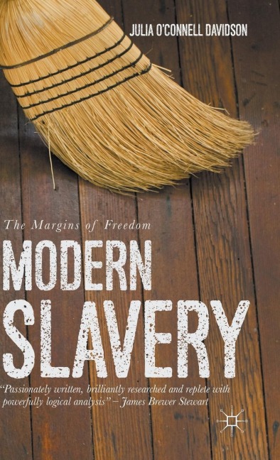 Modern Slavery: The Margins of Freedom