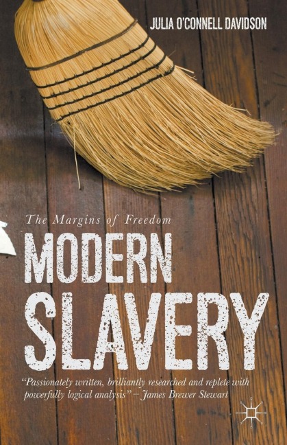 Modern Slavery: The Margins of Freedom