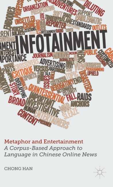 Metaphor and Entertainment: A Corpus-Based Approach to Language in Chinese Online News