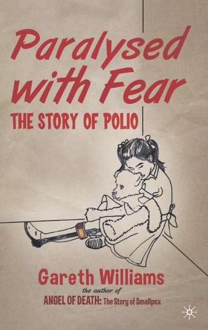 Paralysed with Fear: The Story of Polio