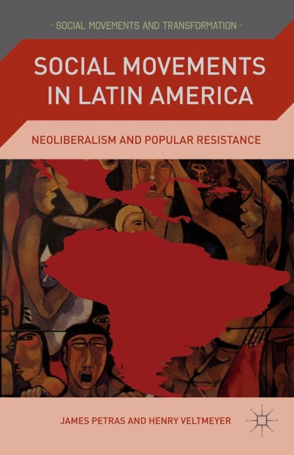 Social Movements in Latin America: Neoliberalism and Popular Resistance