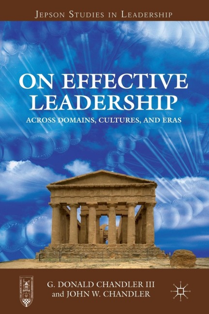 On Effective Leadership: Across Domains, Cultures, and Eras