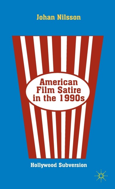 American Film Satire in the 1990s: Hollywood Subversion