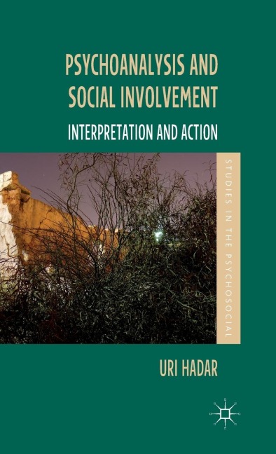 Psychoanalysis and Social Involvement: Interpretation and Action