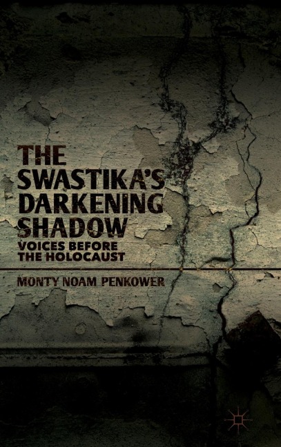 The Swastika's Darkening Shadow: Voices Before the Holocaust