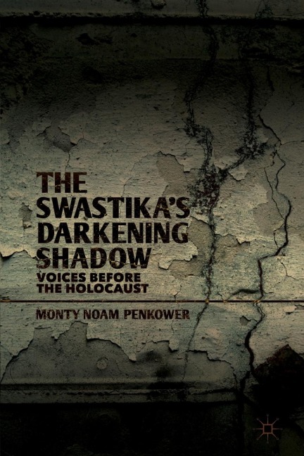 The Swastika's Darkening Shadow: Voices Before the Holocaust