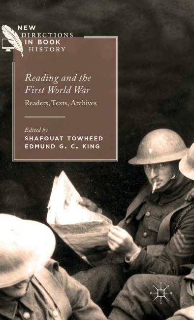 Reading and the First World War: Readers, Texts, Archives