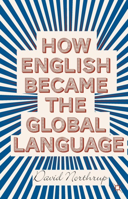 How English Became the Global Language