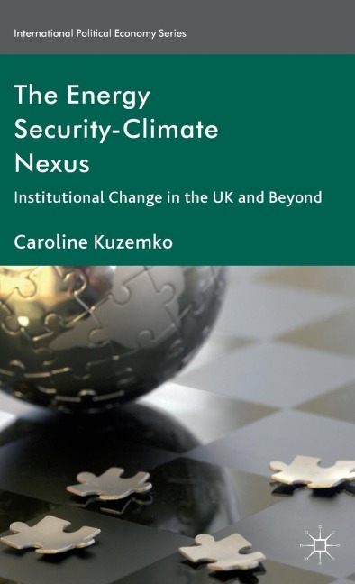 The Energy Security-Climate Nexus: Institutional Change in the UK and Beyond