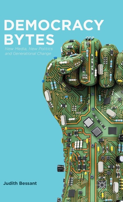 Democracy Bytes: New Media, New Politics and Generational Change