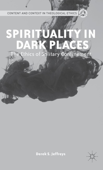 Spirituality in Dark Places: The Ethics of Solitary Confinement