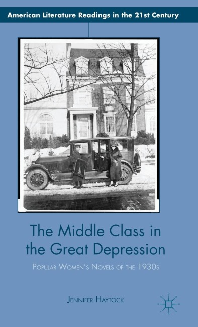 The Middle Class in the Great Depression: Popular Women's Novels of the 1930s