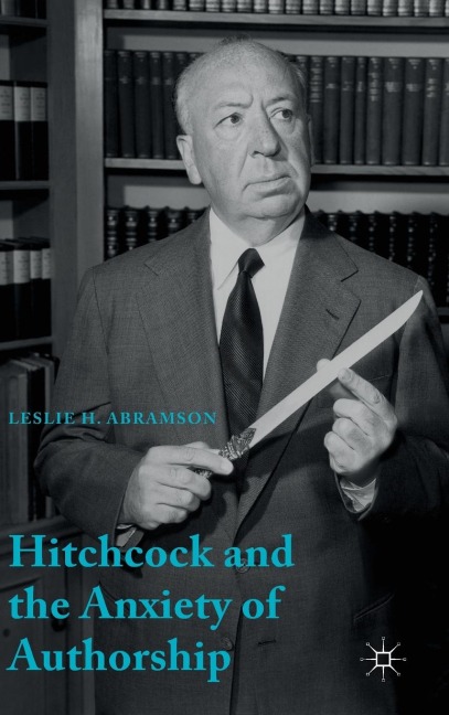 Hitchcock & the Anxiety of Authorship