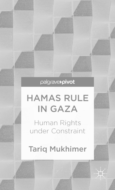 Hamas Rule in Gaza: Human Rights Under Constraint