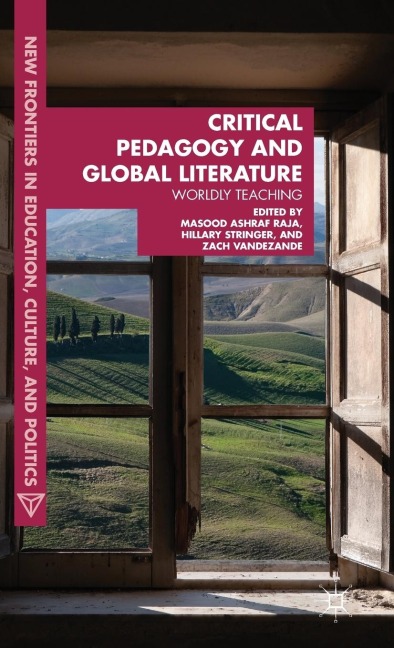 Critical Pedagogy and Global Literature: Worldly Teaching