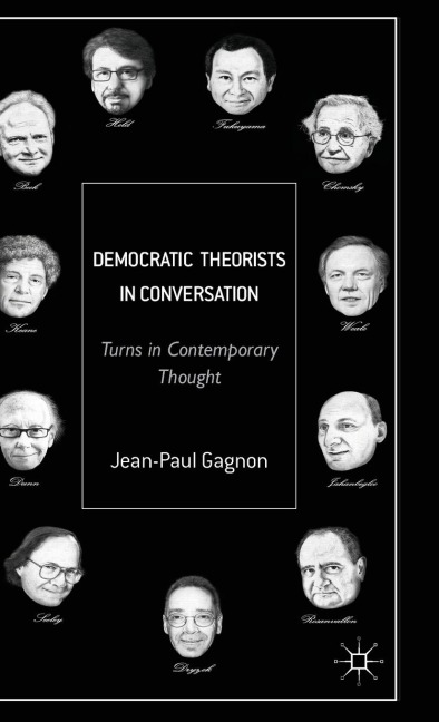 Democratic Theorists in Conversation: Turns in Contemporary Thought