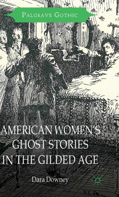 American Womens Ghost Stories in the Gilded Age