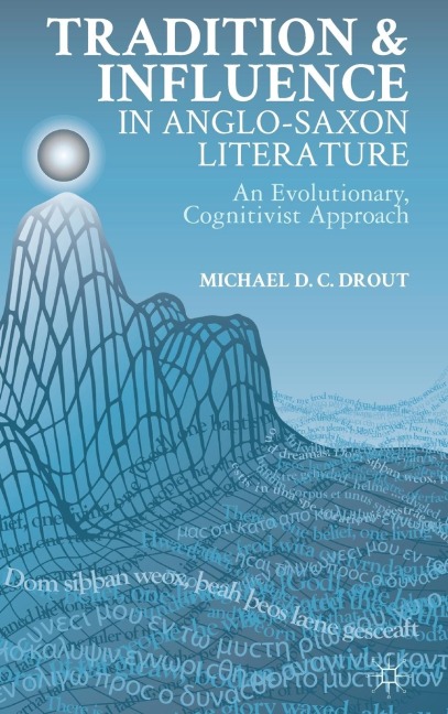 Tradition and Influence in Anglo-Saxon Literature: An Evolutionary, Cognitivist Approach