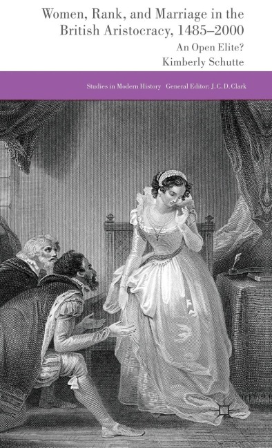 Women, Rank, and Marriage in the British Aristocracy, 1485-2000: An Open Elite?