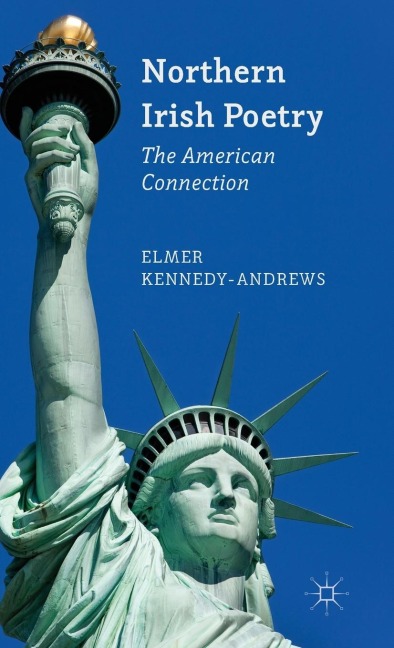 Northern Irish Poetry: The American Connection