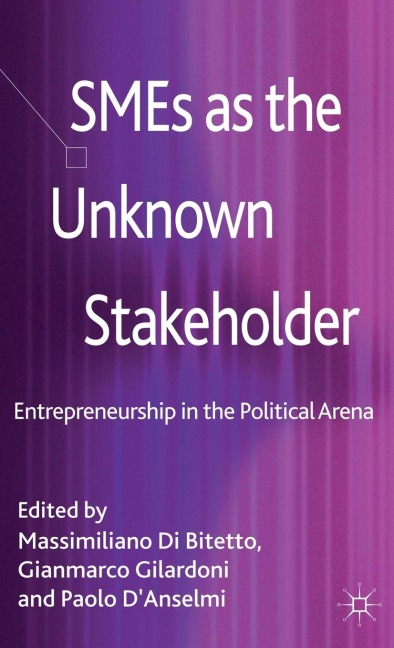 SMEs as the Unknown Stakeholder: Entrepreneurship in the Political Arena