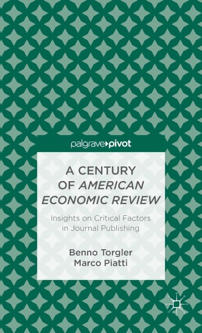 A Century of American Economic Review: Insights on Critical Factors in Journal Publishing