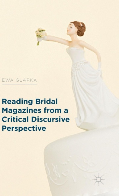 Reading Bridal Magazines from a Critical Discursive Perspective