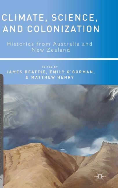 Climate, Science, and Colonization: Histories from Australia and New Zealand