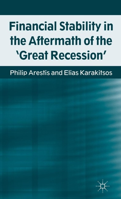 Financial Stability in the Aftermath of the 'great Recession'