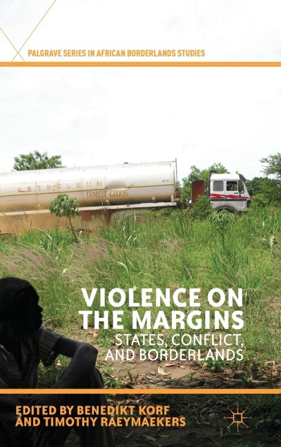 Violence on the Margins: States, Conflict, and Borderlands