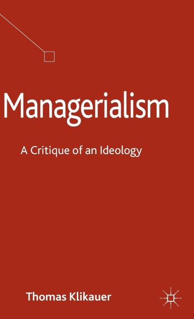 Managerialism: A Critique of an Ideology