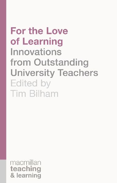 For the Love of Learning: Innovations from Outstanding University Teachers
