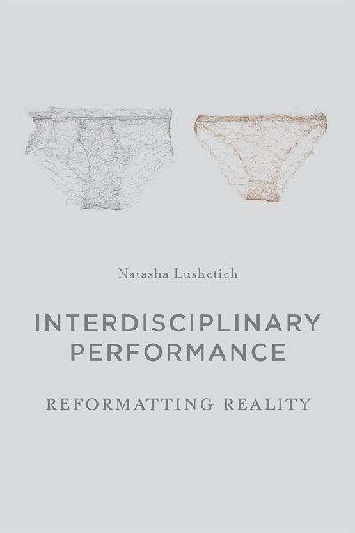 Interdisciplinary Performance: Reformatting Reality