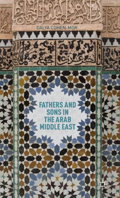Fathers and Sons in the Arab Middle East
