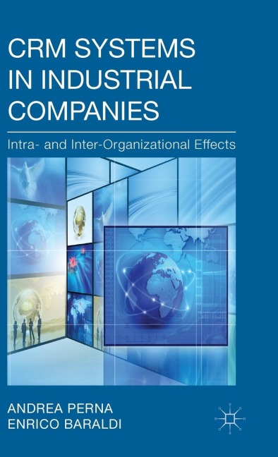 Crm Systems in Industrial Companies: Intra- And Inter-Organizational Effects