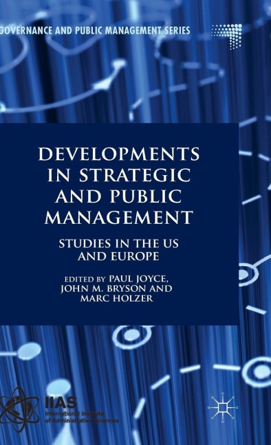 Developments in Strategic and Public Management: Studies in the US and Europe