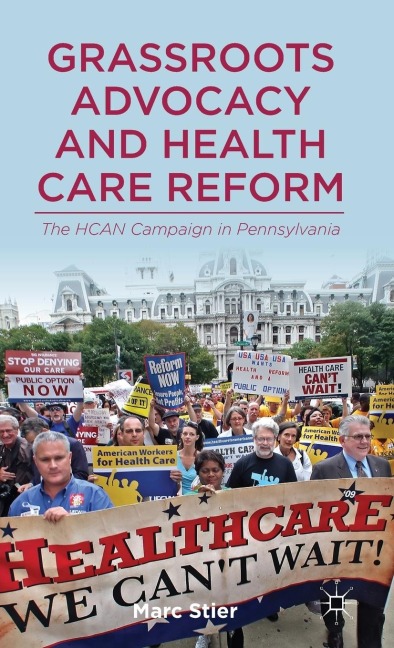 Grassroots Advocacy and Health Care Reform: The HCAN Campaign in Pennsylvania