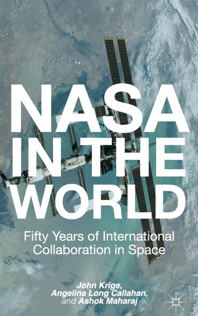 NASA in the World: Fifty Years of International Collaboration in Space
