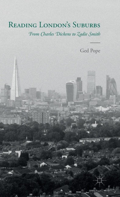 Reading Londons Suburbs: From Charles Dickens to Zadie Smith